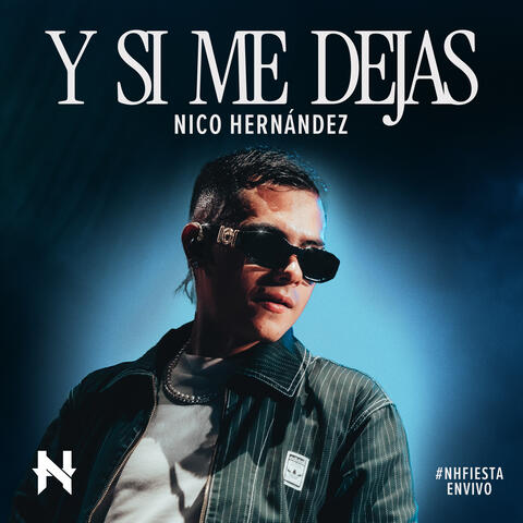 Y Si Me Dejas