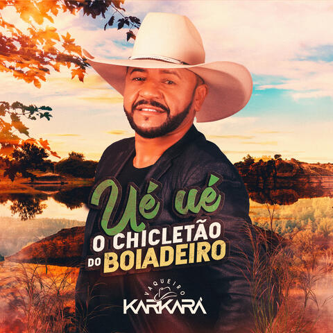 Ué Ué o Chicletão do Boiadeiro