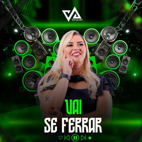 Vai Se Ferrar