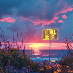 It Will Be Ok