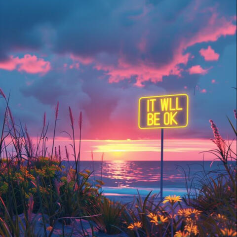 It Will Be Ok