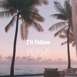 I'll Follow