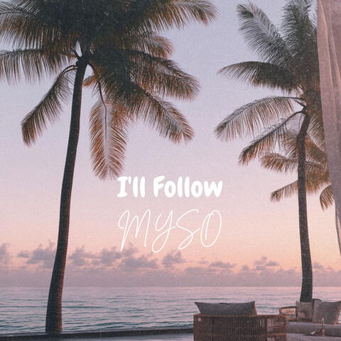 I'll Follow
