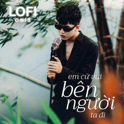 Em Cứ Vui Bên Người Ta Đi