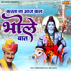 Karta Na Aaj Kal Bhole Baat