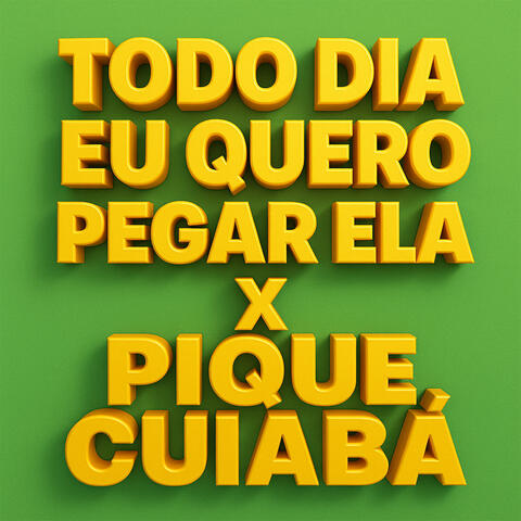 Todo Dia eu Quero Pegar Ela x Pique Cuiabá