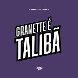 Granette é Talibã