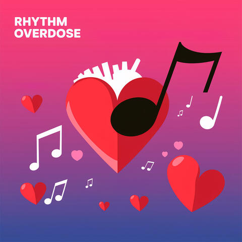 Rhythm overdose
