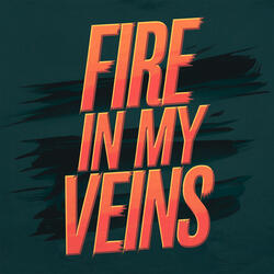 Fire in my veins
