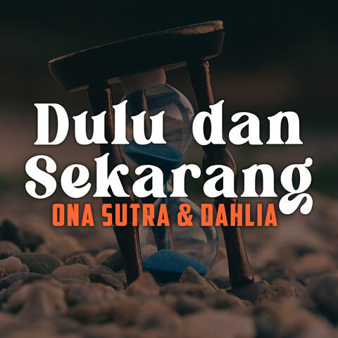 Dulu Dan Sekarang