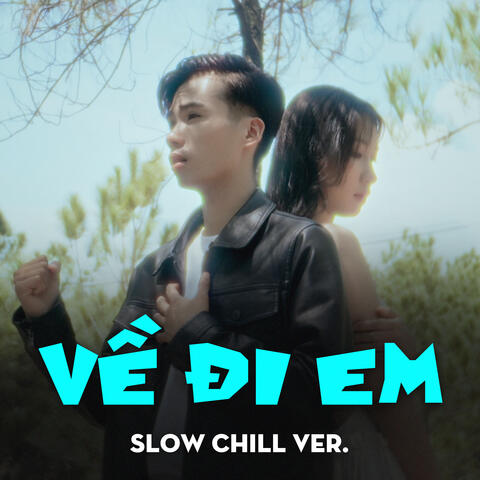 Về Đi Em