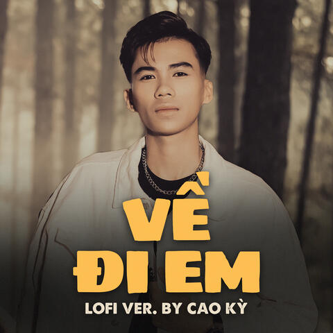 Về Đi Em