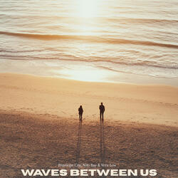 Waves Between Us