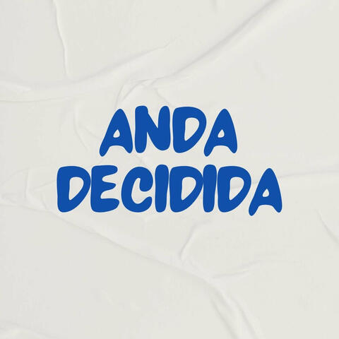 ANDA DECIDIDA