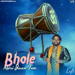 Bhole Meri Jaan Tun (Lofi)