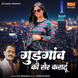 Gurgaon Ki Sair Karadu