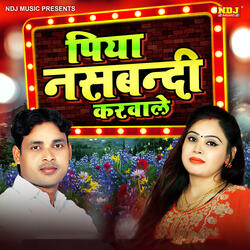 Piya Nasbandi Karwale