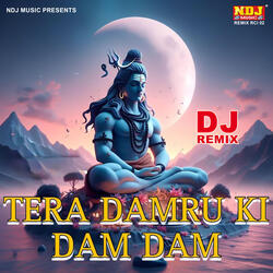 Tera Damru Ki Dam Dam (DJ REMIX)
