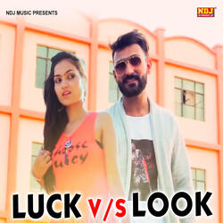 Luck V/S Look