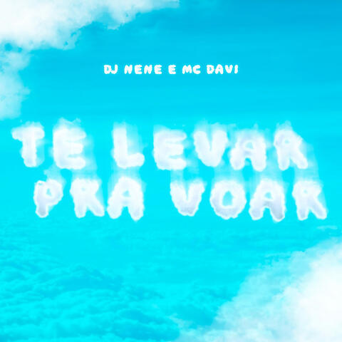 Te Levar Pra Voar (feat. Mc Davi)