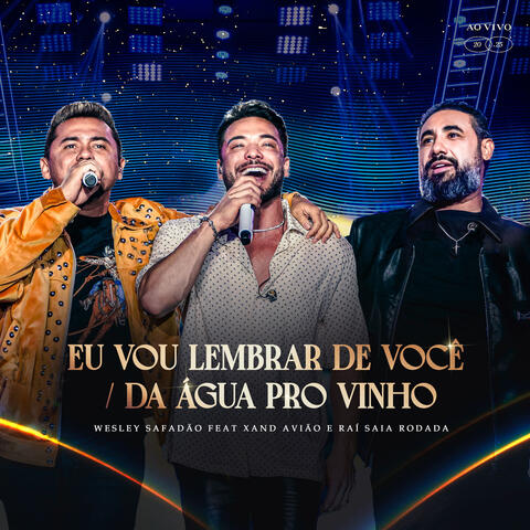 Eu Vou Lembrar de Você / Da Água pro Vinho