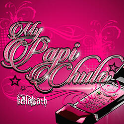 My PaPi ChuLo