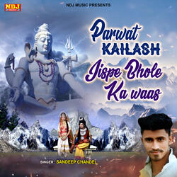 Parwat Kailash Jispe Bhole Ka Waas