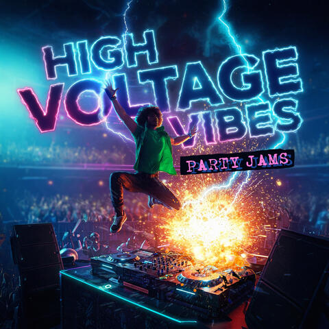 High Voltage Vibes - Party Jams