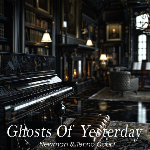 Ghosts Of Yesterday