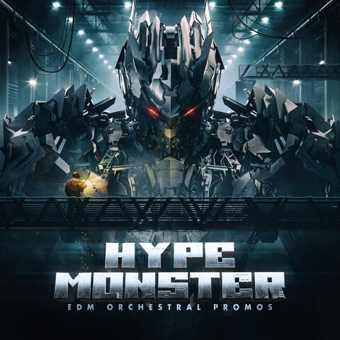 Hype Monster - EDM Orchestral Promos