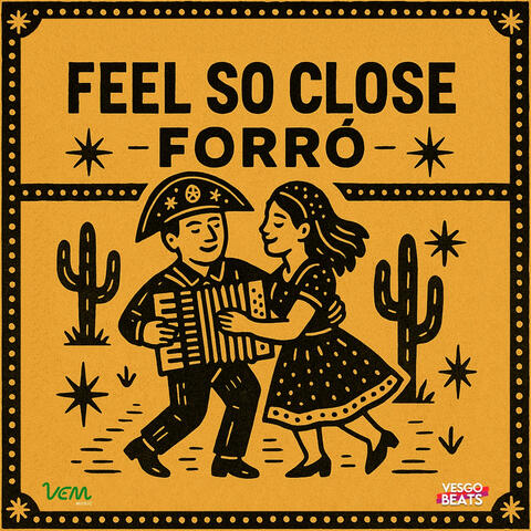 FEEL SO CLOSE (FORRÓ) [feat. Yann]