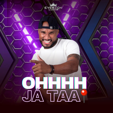 Ohhhh Já Taa