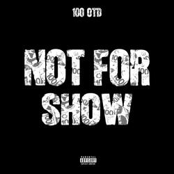 NOT FOR SHOW