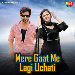 Mere Gaat Me Lagi Uchati