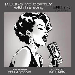 Killing me softly with his song