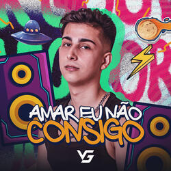 Amar Eu Não Consigo