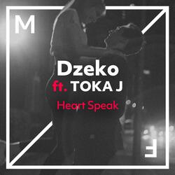 Heart Speak (feat. TOKA-J)