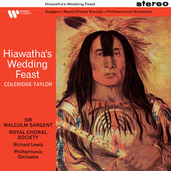Coleridge-Taylor: The Song of Hiawatha, Op. 30: No. 1, Hiawatha's Wedding Feast: V. Then Said They to Chibiabos