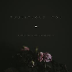 Tumultuous You