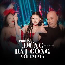 Đừng Bất Công Với Em Mà