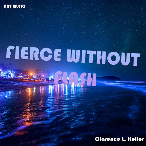 Fierce Without Flash