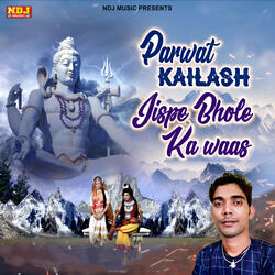 Parvat Kailash Jispar Bhole Ka Wass