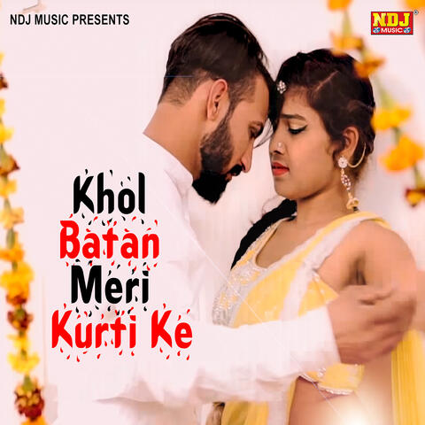 Khol Batan Meri Kurti Ke