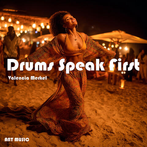 Drums Speak First