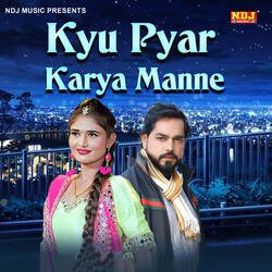 Kyu Pyar Karya Manne