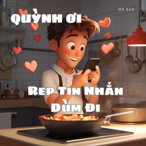 Quỳnh Ơi, Rep Tin Nhắn Dùm Đi