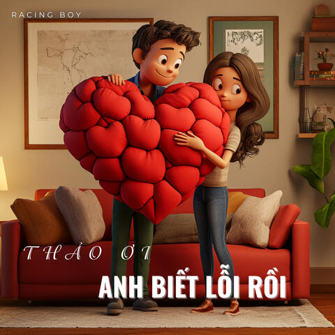 Thảo Ơi, Anh Biết Lỗi Rồi