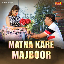 Mat Na Kare Majboor