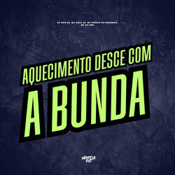 Aquecimento Desce com a Bunda