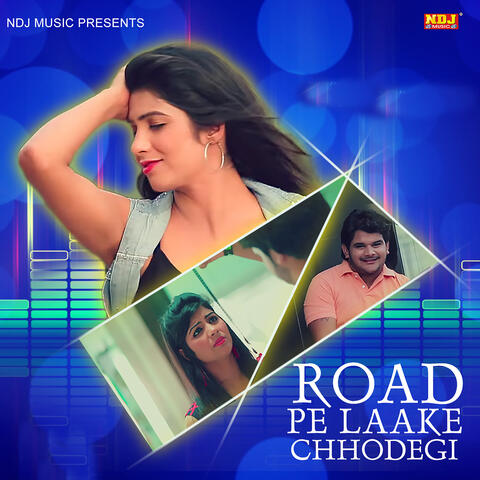 Road Pe Lake Chodegi